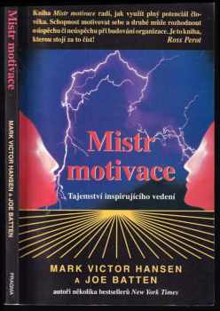 Mistr motivace - tajemství inspirujícího vedení