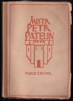 Jan Konůpek: Mistr Petr Patelin : farce z XV. stol.