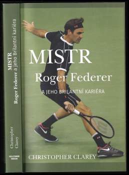 Mistr Roger Federer a jeho brilantní kariéra