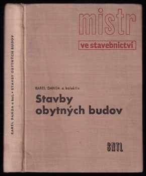 Karel Danda: Mistr ve stavebnictví