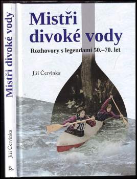 Jiří Červinka: Mistři divoké vody