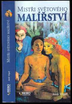 Jordi Vigué: Mistři světového malířství