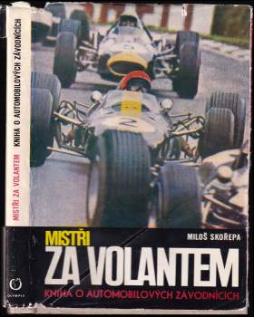 Miloš Skořepa: Mistři za volantem