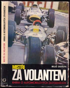 Miloš Skořepa: Mistři za volantem