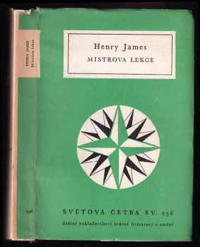 Mistrova lekce - Zdeněk Vančura, Henry James (1961, Státní nakladatelství krásné literatury, hudby a umění) - ID: 156383