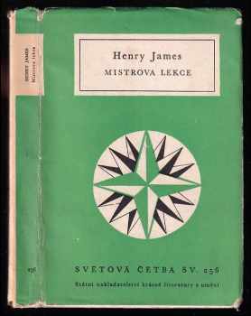 Mistrova lekce - Zdeněk Vančura, Henry James (1961, Státní nakladatelství krásné literatury, hudby a umění) - ID: 586826