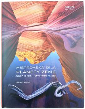 Michael Bright: Mistrovská díla planety Země