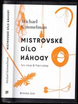 Michael Kimmelman: Mistrovské dílo náhody