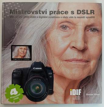 Ondřej Neff: Mistrovství práce s DSLR