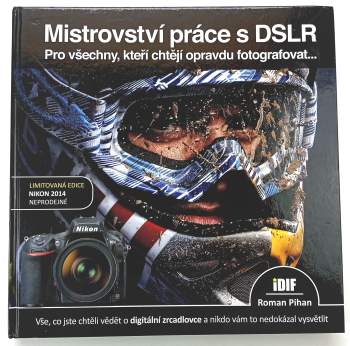 Ondřej Neff: Mistrovství práce s DSLR