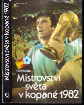 Mistrovství světa v kopané 1982 : España 82