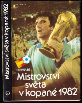 Mistrovství světa v kopané 1982 : España 82