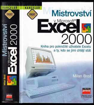 Milan Brož: Mistrovství v Microsoft Excel 2000