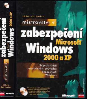Mistrovství v zabezpečení Microsoft Windows 2000 a XP : nejpraktičtější a nejucelenější průvodce bezpečností Windows