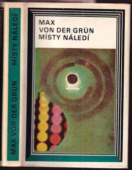 Max von der Grün: Místy náledí