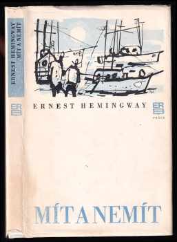 Mít a nemít - Ernest Hemingway (1979, Práce) - ID: 2103433