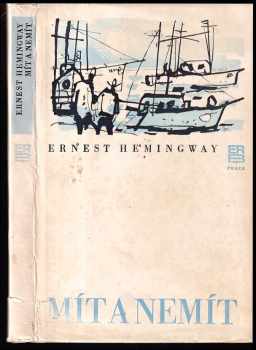 Ernest Hemingway: Mít a nemít