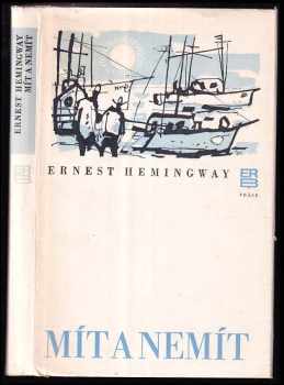 Mít a nemít - Ernest Hemingway (1979, Práce) - ID: 766393