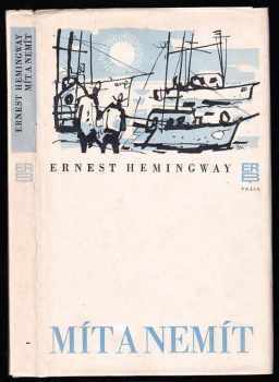 Mít a nemít - Ernest Hemingway (1979, Práce) - ID: 757754