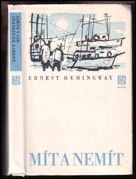 Ernest Hemingway: Mít a nemít