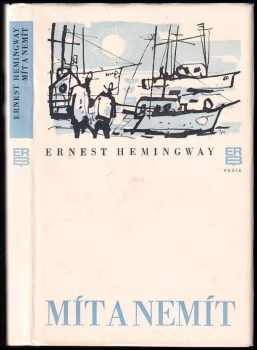 Mít a nemít - Ernest Hemingway (1979, Práce) - ID: 687335