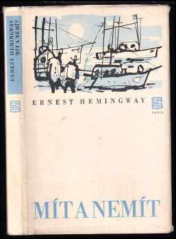 Mít a nemít - Ernest Hemingway (1979, Práce) - ID: 724542
