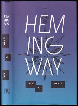 Ernest Hemingway: Mít a nemít