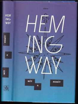 Ernest Hemingway: Mít a nemít