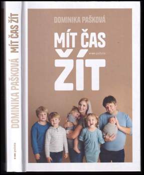 Dominika Pašková: Mít čas žít