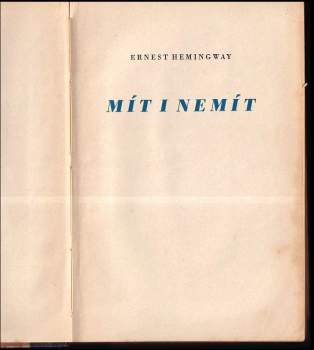Ernest Hemingway: Mít i nemít