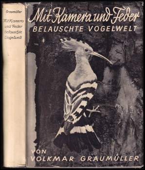 Mit Kamera und Feder belauschte Vogelwelt