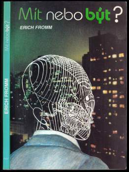 Erich Fromm: Mít nebo být?