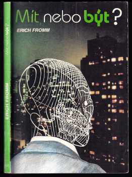 Erich Fromm: Mít nebo být?