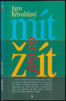 Jaro Křivohlavý: Mít pro co žít