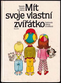 Zuzana Nováková: Mít svoje vlastní zvířátko