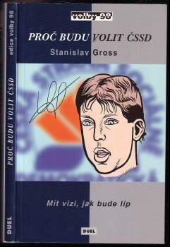 Stanislav Gross: Mít vizi, jak bude líp