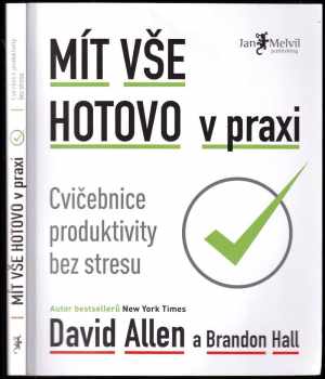 Mít vše hotovo v praxi