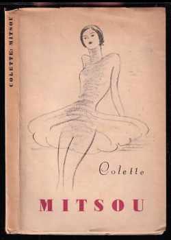 Sidonie-Gabrielle Colette: Mitsou, aneb, jak zrají dívky k důvtipu
