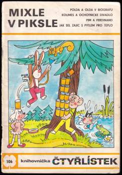 Ljuba Štíplová: Mixle v piksle - Čtyřlístek 106
