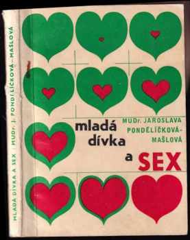 Jaroslava Pondělíčková-Mašlová: Mladá dívka a sex