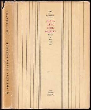 Mladá léta Petra Bezruče, [pseud. ]