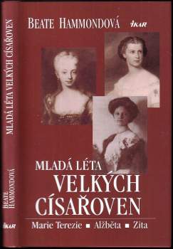Beate Hammond: Mladá léta velkých císařoven