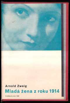 Arnold Zweig: Mladá žena z roku 1914