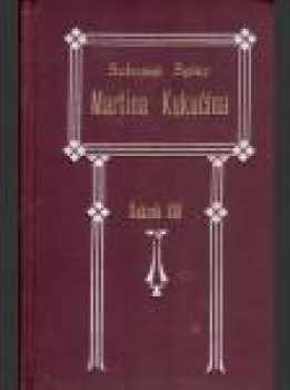 Martin Kukučín: Mladé letá ; Poza školu ; Zpod školského prachu ; Zo študentských časov ; Pred zkúškou