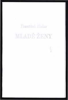 František Halas: Mladé ženy