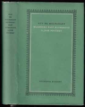 Mládenec paní Hussonové a jiné povídky - Guy de Maupassant (1960, Státní nakladatelství krásné literatury, hudby a umění) - ID: 55041