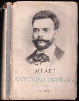 Mládí Antonína Dvořáka