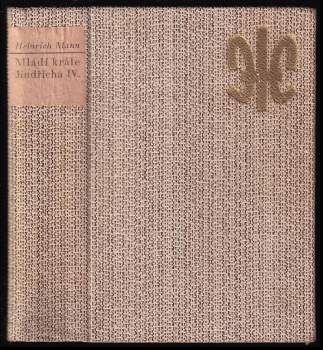 Heinrich Mann: Mládí krále Jindřicha Čtvrtého