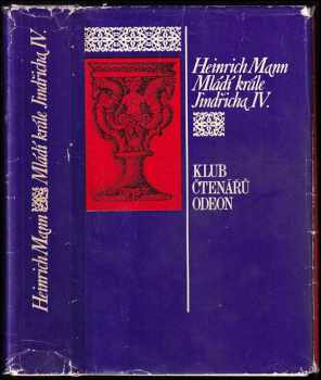 Mládí krále Jindřicha IV - Heinrich Mann (1973, Odeon) - ID: 58997