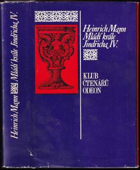 Mládí krále Jindřicha IV - Heinrich Mann (1973, Odeon) - ID: 817224